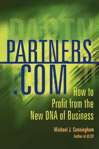 Cover image for Partners.com: How to Profit from the New DNA of Business