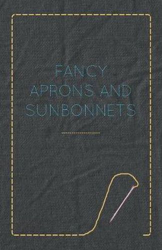 Cover image for Fancy Aprons and Sunbonnets