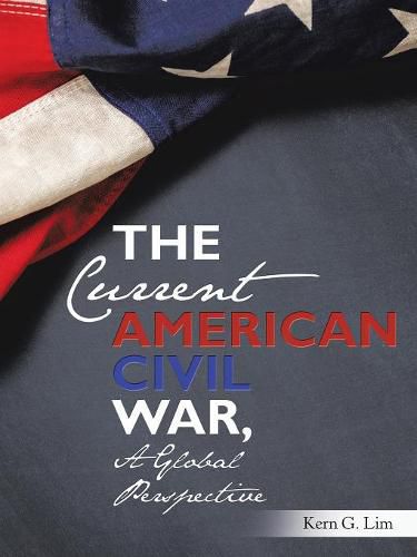 Cover image for The Current American Civil War, a Global Perspective