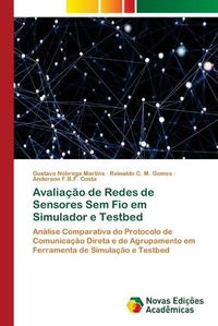 Cover image for Avaliacao de Redes de Sensores Sem Fio em Simulador e Testbed