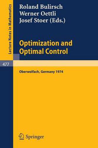 Cover image for Optimization and Optimal Control: Proceedings of a Conference Held at Oberwolfach, November 17-23, 1974