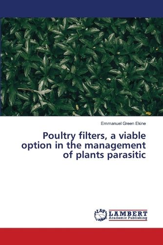 Cover image for Poultry filters, a viable option in the management of plants parasitic