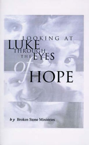 Looking at Luke Through the Eyes of Hope