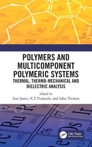 Cover image for Polymers and Multicomponent Polymeric Systems: Thermal, Thermo-Mechanical and Dielectric Analysis