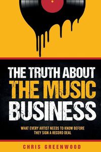 Cover image for The Truth About The Music Business