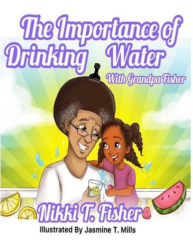 Cover image for The Importance of Drinking Water, with Grandpa Fisher