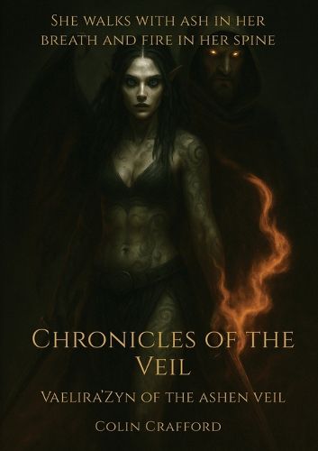 Cover image for Chronicles of the Veil - Vaelira'Zyn of the Ashen Veil