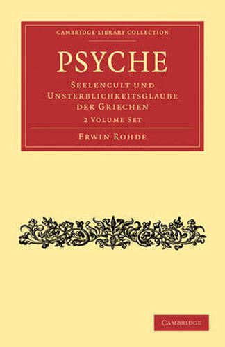 Cover image for Psyche 2 Volume Set: Seelencult und Unsterblichkeitsglaube der Griechen