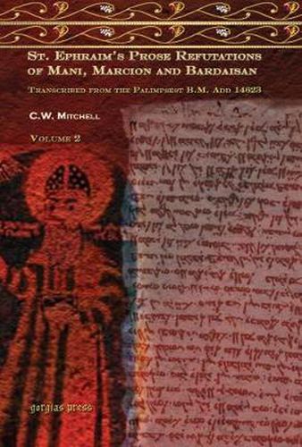 Cover image for S. Ephraim's Prose Refutations of Mani, Marcion, and Bardaisan (vol 2): Transcribed from the Palimpsest B.M. Add. 14623