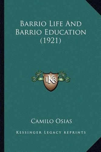 Cover image for Barrio Life and Barrio Education (1921)