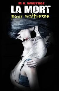 Cover image for La Mort pour Maitresse: t2