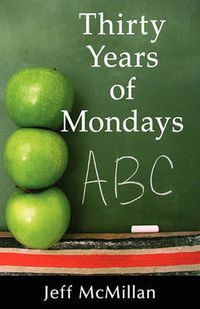 Cover image for Thirty Years of Mondays