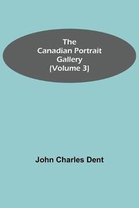 Cover image for The Canadian Portrait Gallery (Volume 3)