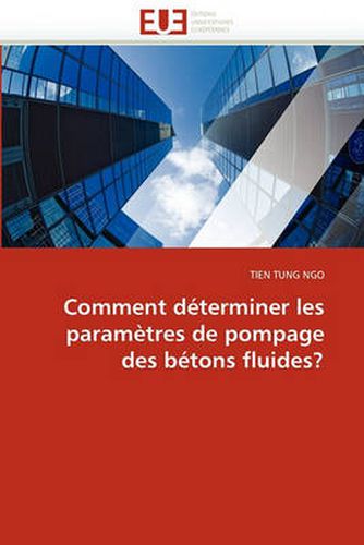 Cover image for Comment Determiner Les Parametres de Pompage Des Betons Fluides?