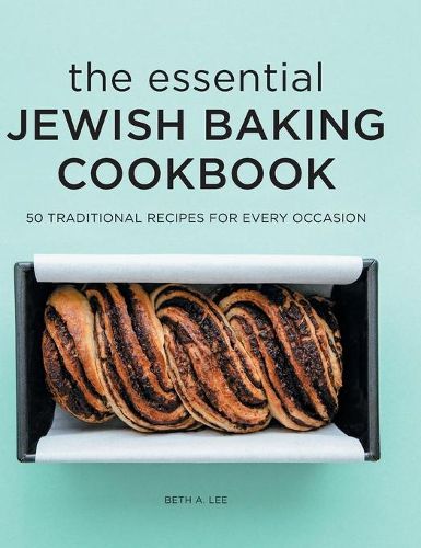 Cover image for The Essential Jewish Baking Cookbook: 50 Traditional Recipes for Every Occasion