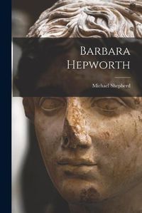 Cover image for Barbara Hepworth