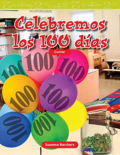 Cover image for Celebremos los 100 dias (Celebrate 100 Days) (Spanish Version)