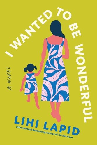 Cover image for I Wanted to Be Wonderful