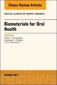 Cover image for Dental Biomaterials, An Issue of Dental Clinics of North America