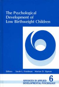 Cover image for The Psychological Development of Low Birthweight Children