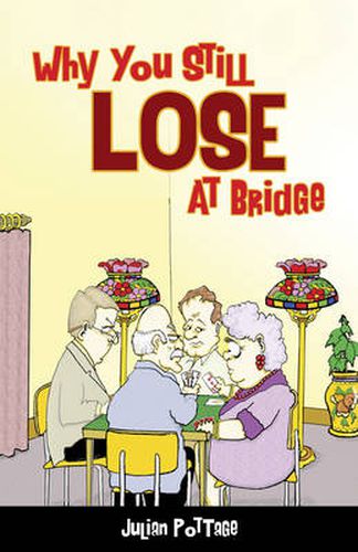 Cover image for Why You Still Lose at Bridge