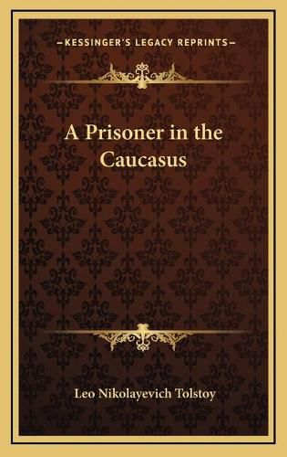 Cover image for A Prisoner in the Caucasus