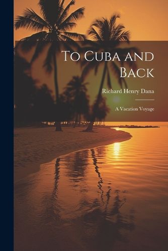 Cover image for To Cuba and Back