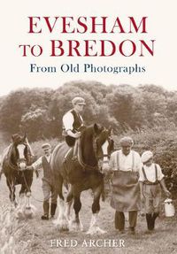 Cover image for Evesham to Bredon From Old Photographs