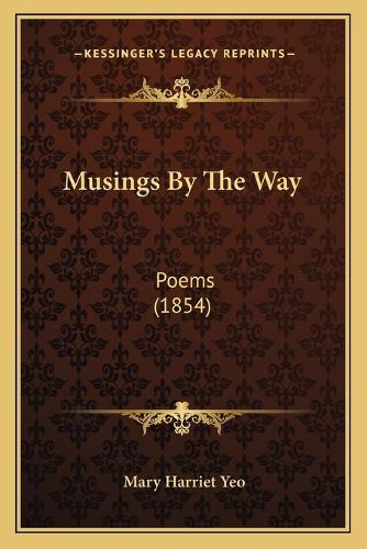 Cover image for Musings by the Way: Poems (1854)