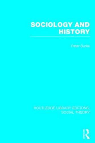 Cover image for Sociology and History (RLE Social Theory)