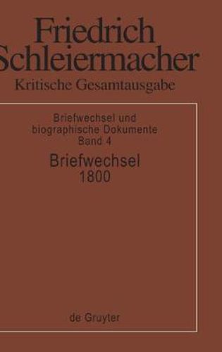 Briefwechsel 1800: (Briefe 850-1004)