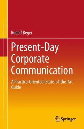 Cover image for Present-Day Corporate Communication: A Practice-Oriented, State-of-the-Art Guide