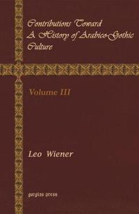 Cover image for Contributions Toward a History of Arabico-Gothic Culture (Vol 3)