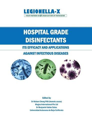 Cover image for Hospital Grade Disinfectants: Its Efficacy and Applications Against Infectious Diseases