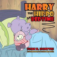 Cover image for Harry the Hippo at Bedtime