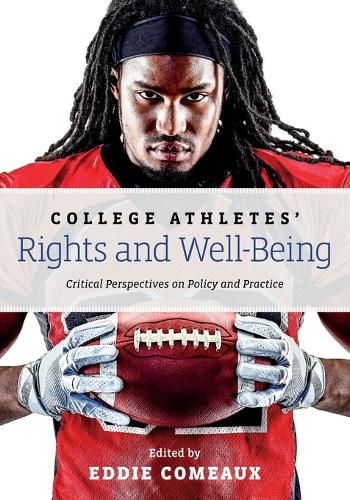 Cover image for College Athletes' Rights and Well-Being: Critical Perspectives on Policy and Practice