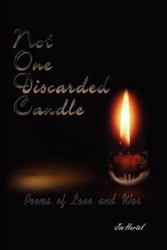 Cover image for Not One Discarded Candle: Poems of Love and War