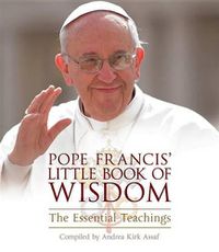 Cover image for Pope Francis' Little Book of Wisdom: The Essential Teachings