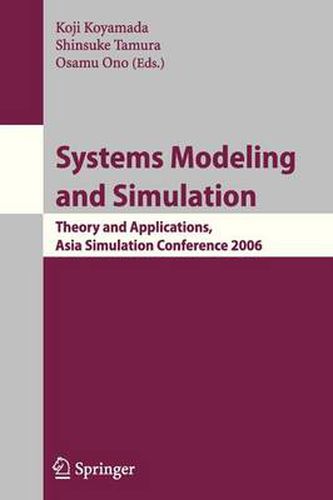 Cover image for Systems Modeling and Simulation: Theory and Applications, Asian Simulation Conference 2006