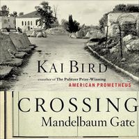 Cover image for Crossing Mandelbaum Gate: Coming of Age Between the Arabs and Israelis, 1956-1978