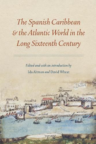 Cover image for The Spanish Caribbean and the Atlantic World in the Long Sixteenth Century
