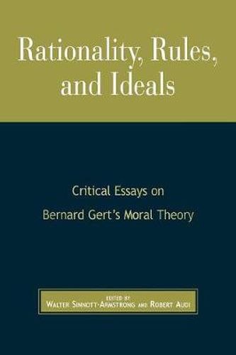 Cover image for Rationality, Rules, and Ideals: Critical Essays on Bernard Gert's Moral Theory