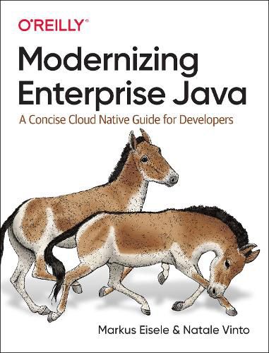 Cover image for Modernizing Enterprise Java: A Concise Cloud Native Guide for Developers