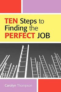 Cover image for Ten Steps To Finding The Perfect Job