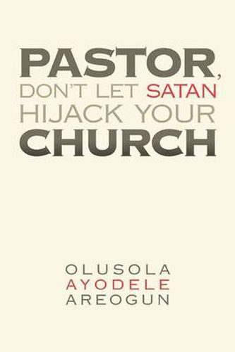 Cover image for Pastor, Don't Let Satan Hijack Your Church