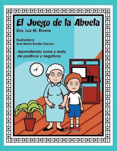 Cover image for El juego de la abuela: Aprendiendo suma y resta de positivos y negativos