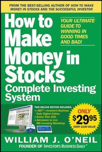 Cover image for The How to Make Money in Stocks Complete Investing System: Your Ultimate Guide to Winning in Good Times and Bad