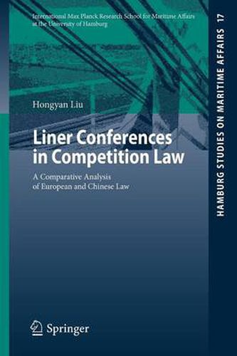 Cover image for Liner Conferences in Competition Law: A Comparative Analysis of European and Chinese Law