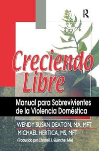 Cover image for Creciendo Libre: Manual para Sobrevivientes de la Violencia Domestica