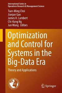 Cover image for Optimization and Control for Systems in the Big-Data Era: Theory and Applications